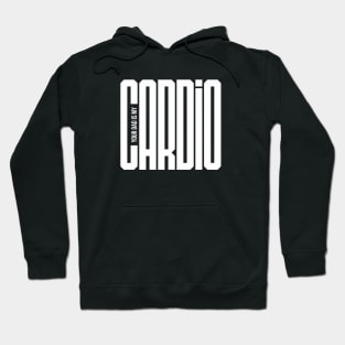 Your Dad is My Cardio Hoodie